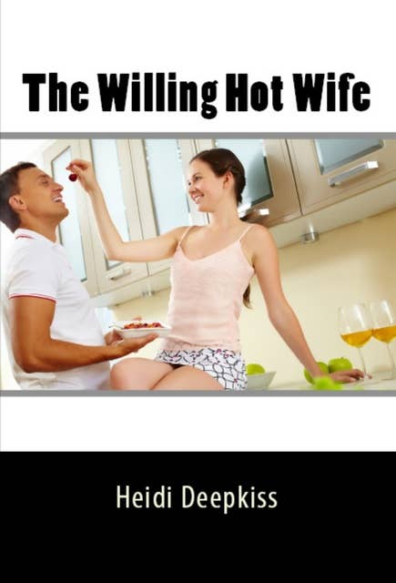 The Willing Hot Wife