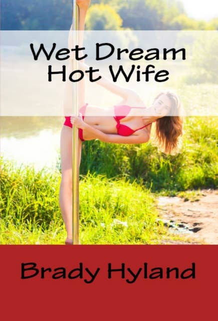 Wet Dream Hot Wife