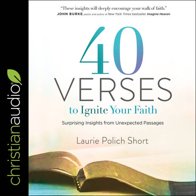 40 Verses to Ignite Your Faith: Surprising Insights From Unexpected Passages