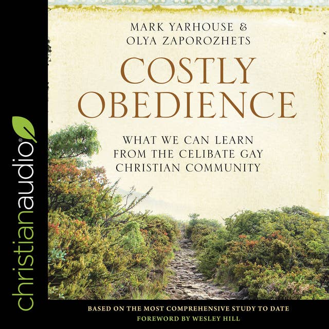 Costly Obedience: What We Can Learn from the Celibate Gay Christian Community