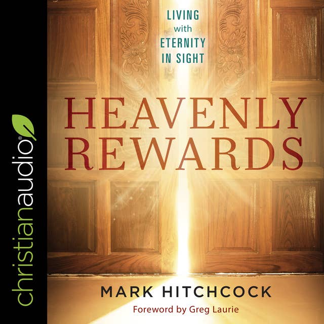 Heavenly Rewards: Living with Eternity in Sight