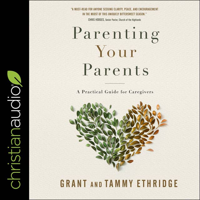 Parenting Your Parents: A Practical Guide for Caregivers