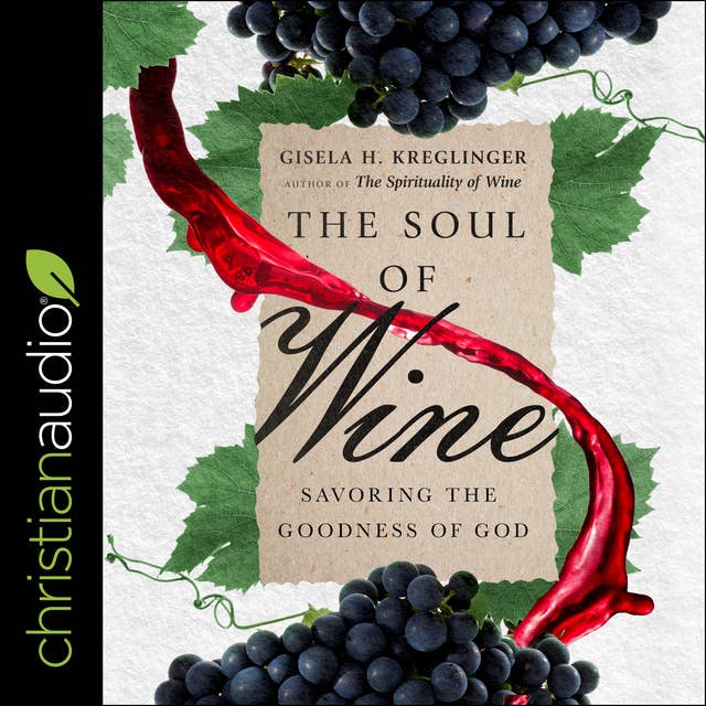 The Soul of Wine: Savoring the Goodness of God