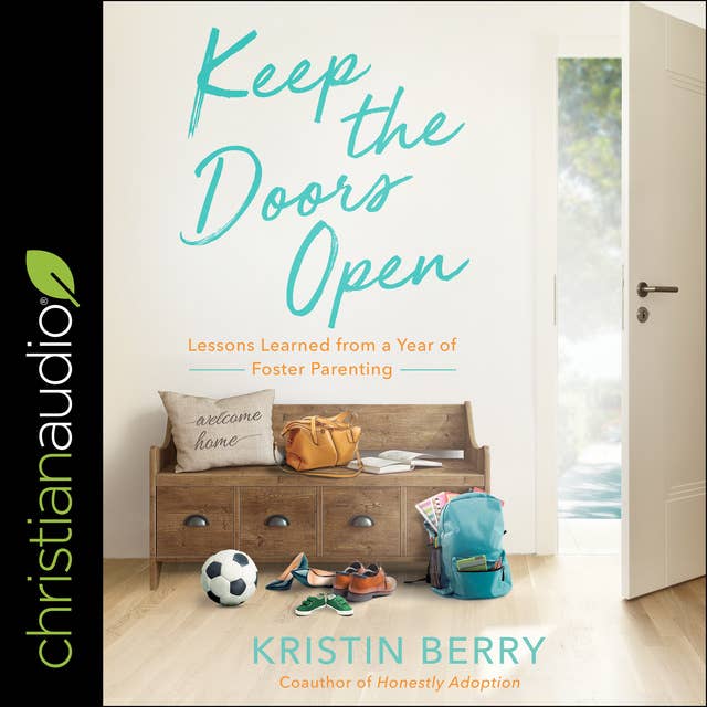 Keep the Doors Open: Lessons Learned from a Year of Foster Parenting