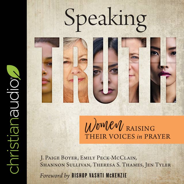Speaking Truth: Women Raising Their Voices in Prayer