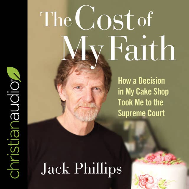 The Cost of My Faith: How a Decision in My Cake Shop Took Me to the Supreme Court