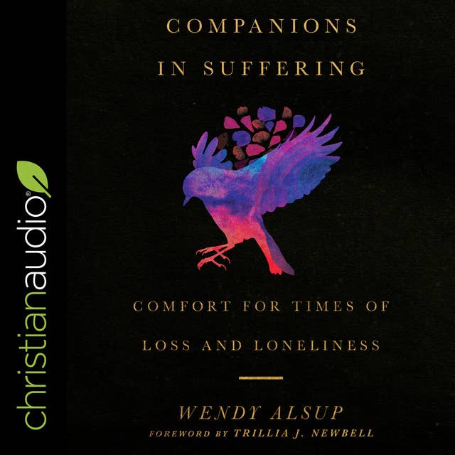 Companions in Suffering: Comfort for Times of Loss and Loneliness