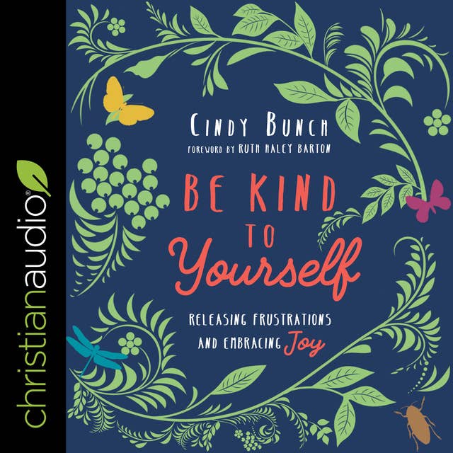 Be Kind to Yourself: Releasing Frustrations and Embracing Joy
