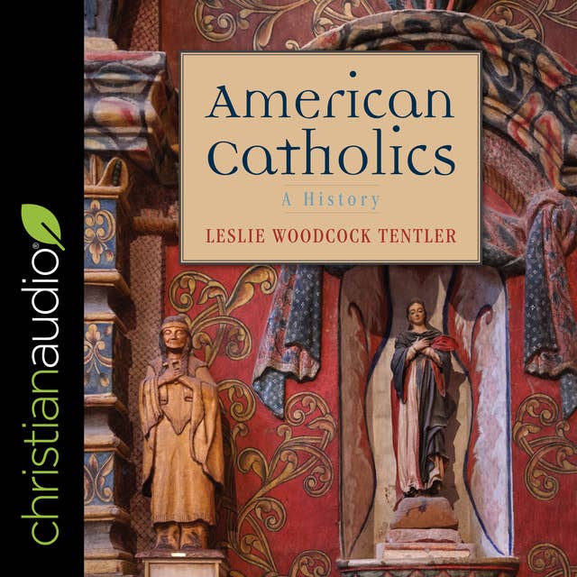 American Catholics: A History