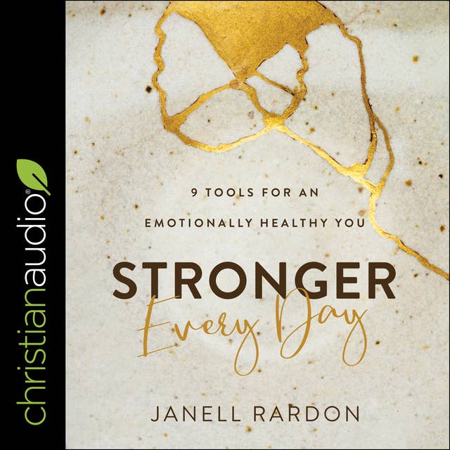 Stronger Every Day: 9 Tools for an Emotionally Healthy You