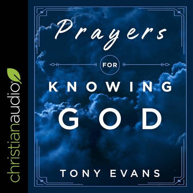 Prayers for Knowing God: Drawing Closer to Him