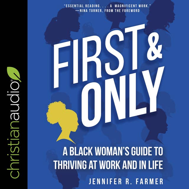 First and Only: A Black Woman's Guide to Thriving at Work and in Life