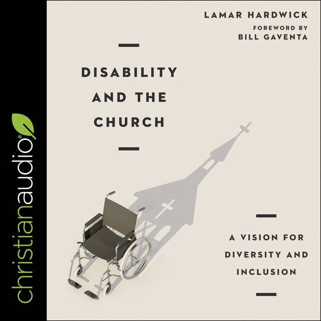 Disability and the Church: A Vision for Diversity and Inclusion
