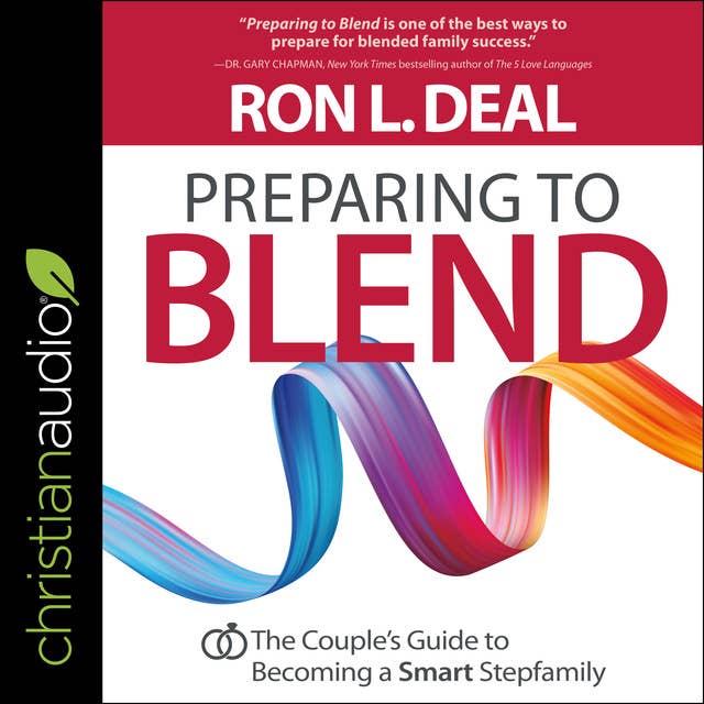 Preparing to Blend: The Couple's Guide to Becoming a Smart Stepfamily