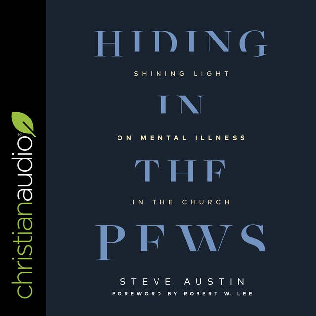 Hiding in the Pews: Shining Light on Mental Illness in the Church