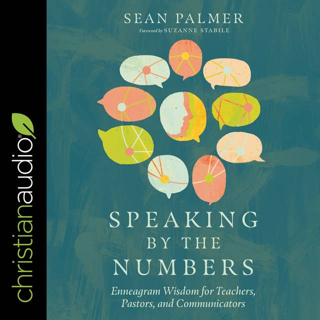 Speaking by the Numbers: Enneagram Wisdom for Teachers, Pastors, and Communicators