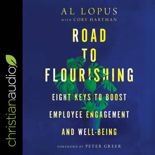 Road to Flourishing: Eight Keys to Boost Employee Engagement and Well-Being