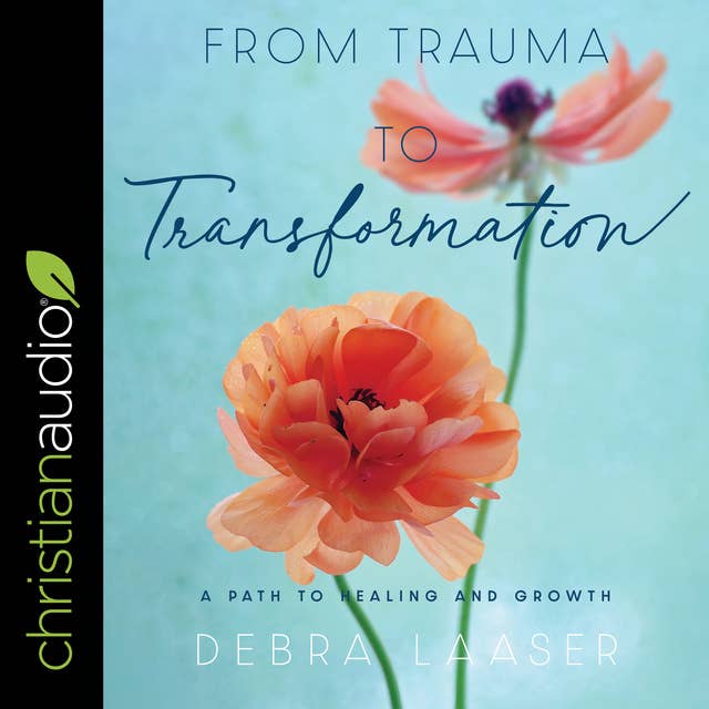 From Trauma to Transformation: A Path to Healing and Growth