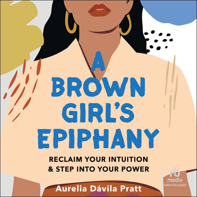 A Brown Girl's Epiphany: Reclaim Your Intuition and Step into Your Power