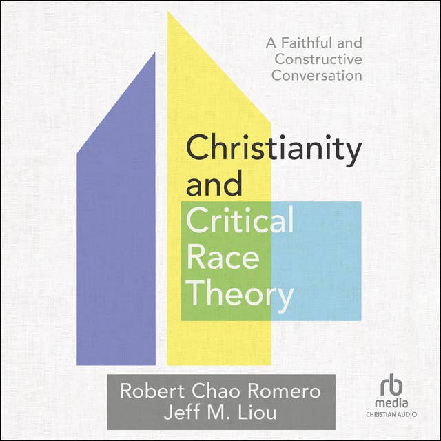 Christianity and Critical Race Theory: A Faithful and Constructive Conversation
