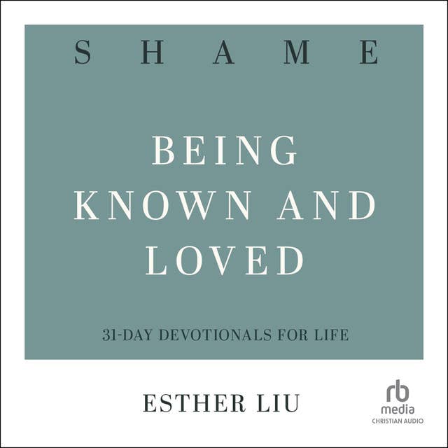 Shame: Being Known and Loved  (31-Day Devotionals for Life)