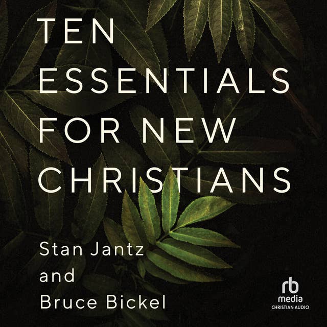 Ten Essentials for New Christians