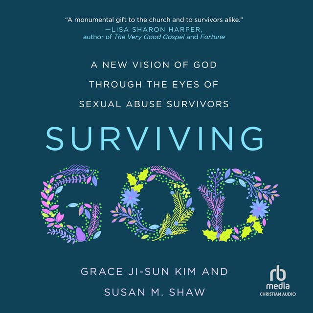 Surviving God: A New Vision of God through the Eyes of Sexual Abuse Survivors