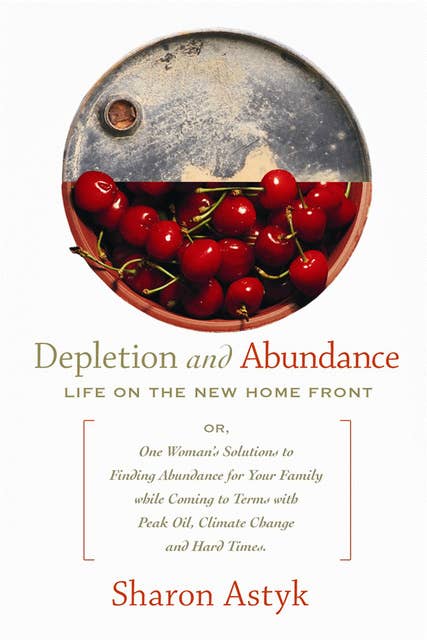 Depletion & Abundance: Life on the New Home Front
