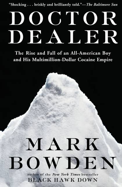 Cover for Doctor Dealer: The Rise and Fall of an All-American Boy and His Multimillion-Dollar Cocaine Empire