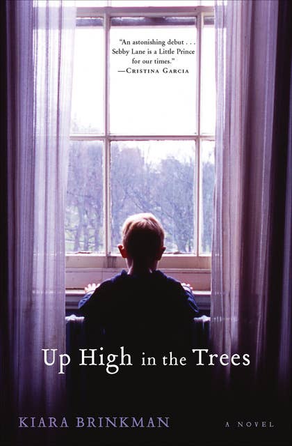 Up High in the Trees: A Novel