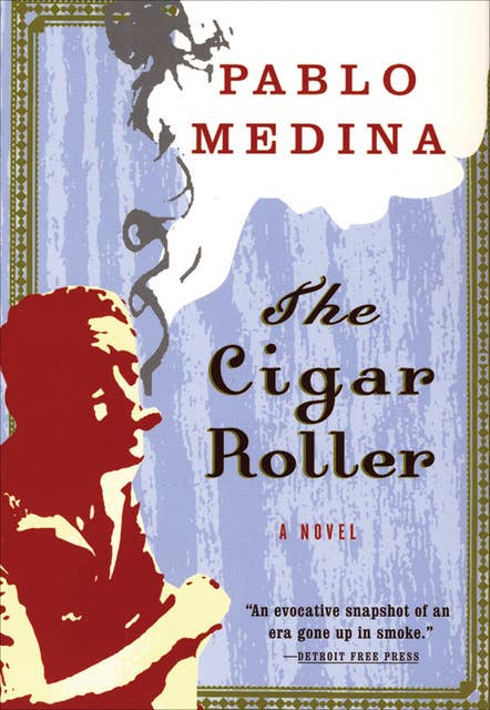 The Cigar Roller: A Novel