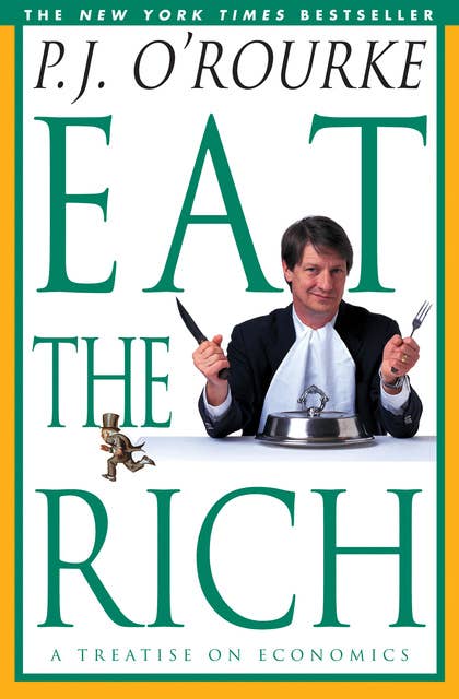 Eat the Rich: A Treatise on Economics
