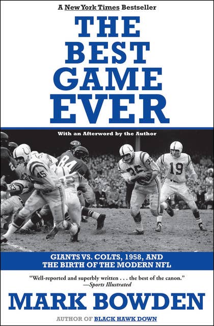 Cover for The Best Game Ever: Giants vs. Colts, 1958, and the Birth of the Modern NFL