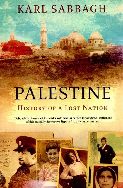 Palestine: History of a Lost Nation