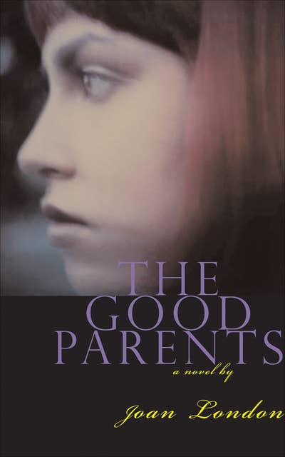 The Good Parents: A Novel