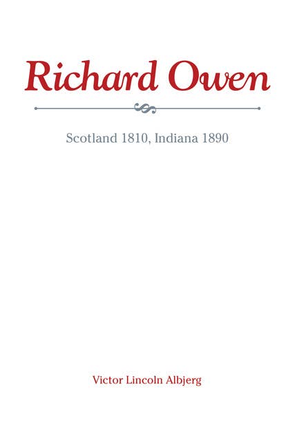 Richard Owen: Scotland 1810, Indiana 1890