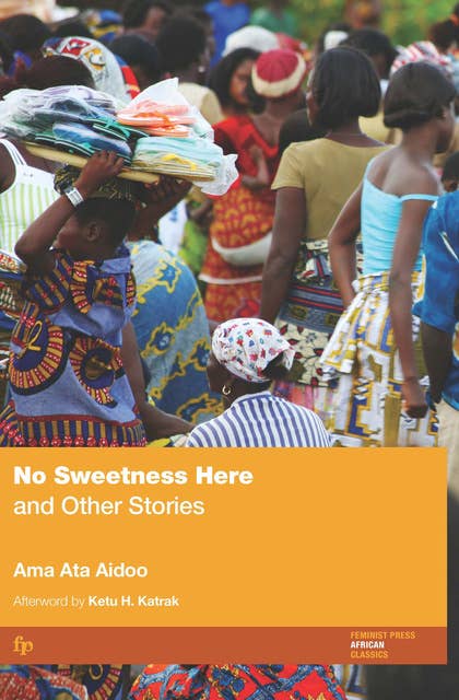 No Sweetness Here: And Other Stories