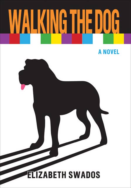 Walking the Dog: A Novel