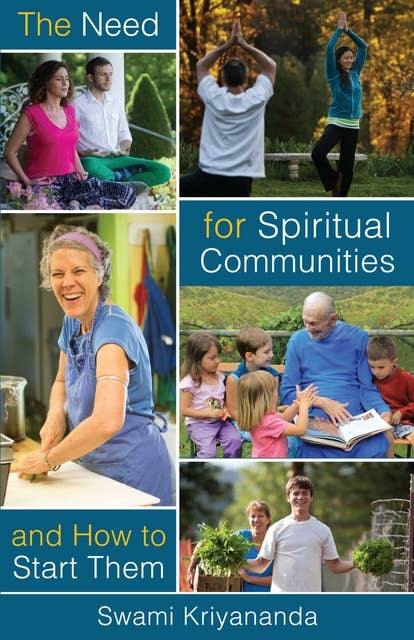 The Need For Spiritual Communities and How to Start Them