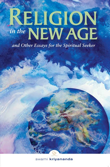 Religion in the New Age: And Other Essays for the Spiritual Seeker
