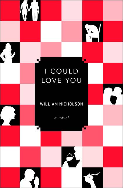 I Could Love You: A Novel
