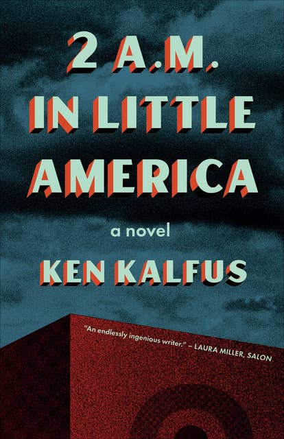 2 A.M. in Little America: A Novel