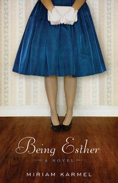 Being Esther: A Novel