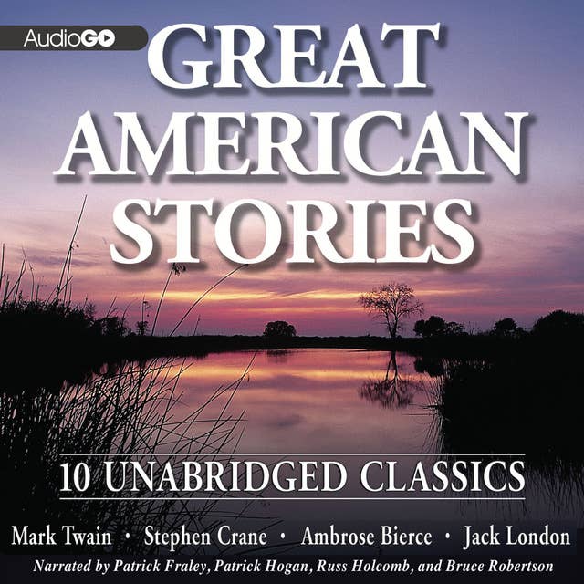 Great American Stories: 10 Unabridged Classics