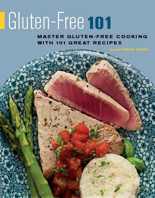 Gluten-Free 101: Master Gluten-Free Cooking with 101 Great Recipes