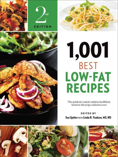1,001 Best Low-Fat Recipes: The Quickest, Easiest, Tastiest, Healthiest, Best Low-Fat Recipe Collection Ever