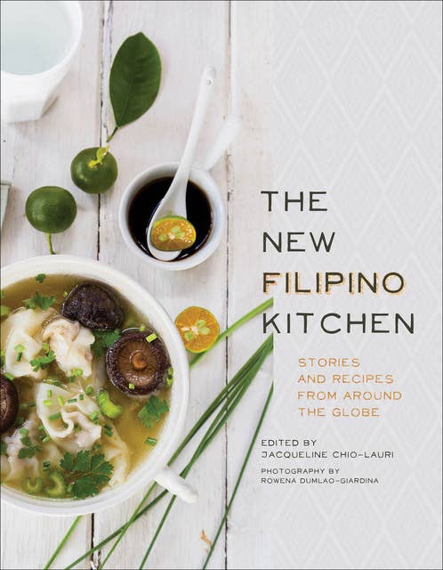 The New Filipino Kitchen: Stories and Recipes from Around the Globe