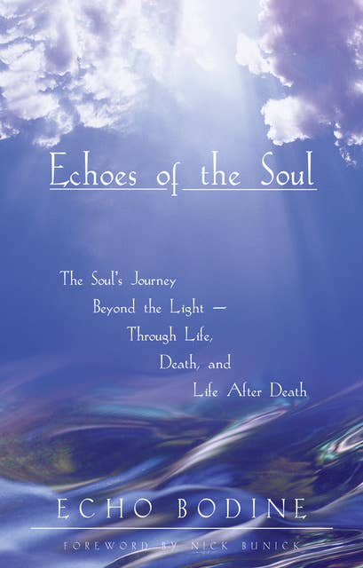 Echoes of the Soul: Moving Beyond the Light