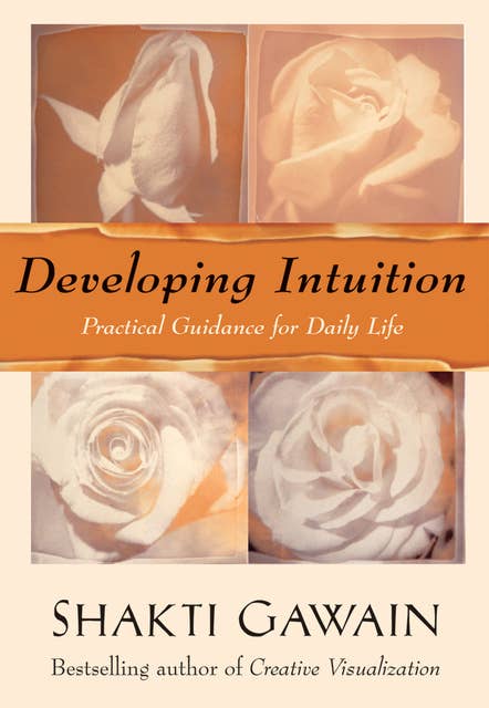 Developing Intuition: Practical Guidance for Daily Life