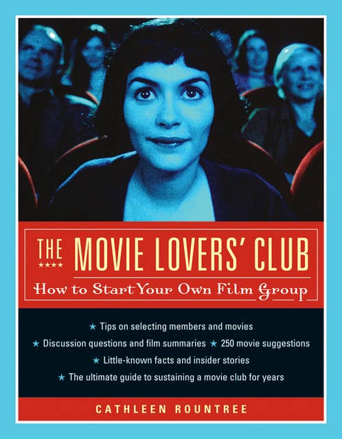 The Movie Lovers' Club: How to Start Your Own Film Group - E-bok - Cathleen  Rountree - Storytel